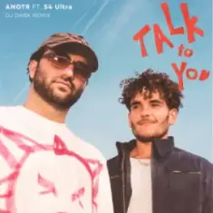 ANOTR & 54 Ultra — Talk To You (Dj Dark Remix)