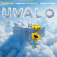 JAZZWRLD & Thukuthela & Babalwa M — uValo (feat. Dlala Thukzin)