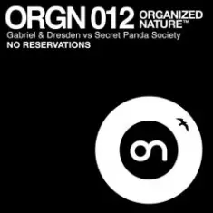 GABRIEL & DRESDEN vs SECRET PANDA SOCIETY — No Reservations (original mix)