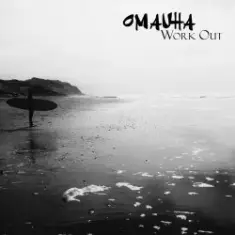Omauha — Work Out