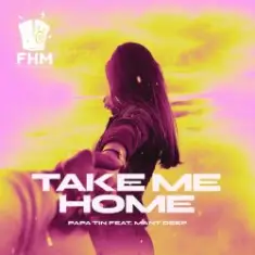 Papa Tin & Mant Deep — Take Me Home