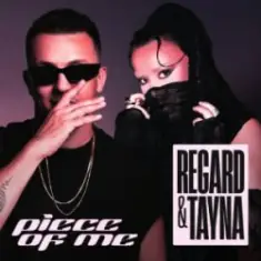 Regard & Tayna — Piece Of Me