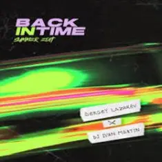 Сергей Лазарев, DJ Ivan Martin — Back In Time