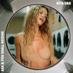 Rita Ora — Ask & You Shall Receive (Extended)