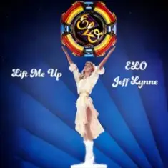 Electric Light Orchestra & Jeff Lynne — Lift Me Up