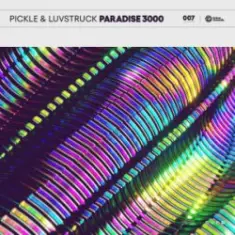 Pickle & Luvstruck — Paradise 3000