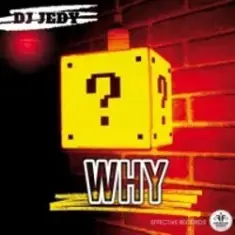 DJ Jedy — Why