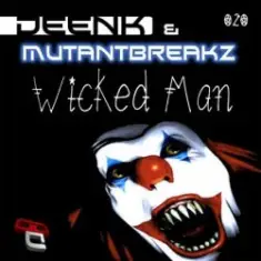 Deenk & Mutantbreakz — Wicked Man (Original Mix)