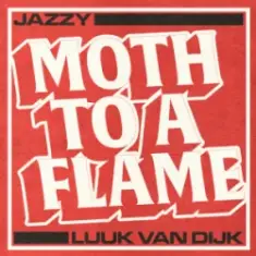 Jazzy & Luuk Van Dijk — Moth To A Flame