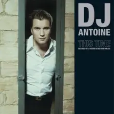 DJ Antoine — This Time (Klaas Remix)