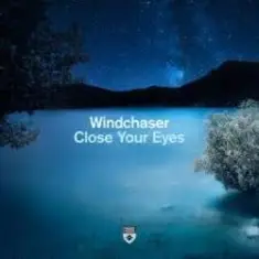Windchaser — Close Your Eyes (Extended Mix)