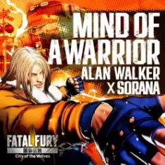 Alan Walker & Sorana — Mind Of A Warrior
