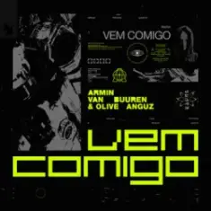 Armin van Buuren & Olive Anguz — Vem Comigo