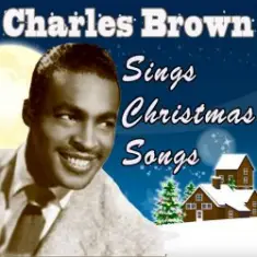 Charles Brown — Christmas Comes But Once A Year