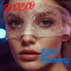DJ Disco — Blind Harmony
