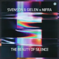Svenson & Gielen & Nifra — The Beauty Of Silence