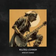 KILLTEQ & D.HASH — Wind of Change