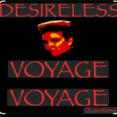 Desireless — Voyage, voyage (Euro mix)