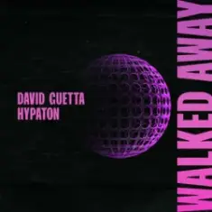 David Guetta & Hypaton — Walked Away