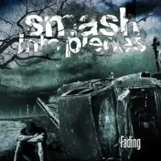 Smash Into Pieces — Fading (Single Version)