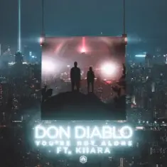 Don Diablo feat. Kiiara — You're Not Alone