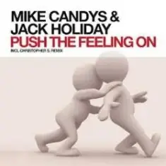 Mike Candys & Jack Holiday — Push the Feeling On
