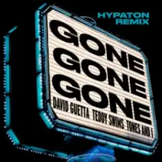 David Guetta & Teddy Swims & Tones And I — Gone Gone Gone (Hypaton Remix)