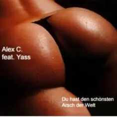 Alex C Feat. Y-Ass — Du Hast Den Schoensten Arsch