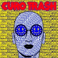 €URO TRA$H & Psycho Boys Club — Trust You (Ft. Bonnie Strange)