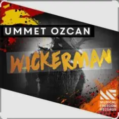 Ummet Ozcan — Wickerman (Original Mix)
