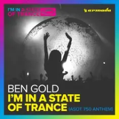 Ben Gold — I'm In A State Of Trance