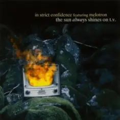 In Strict Confidence — The Sun Always Shines On TV