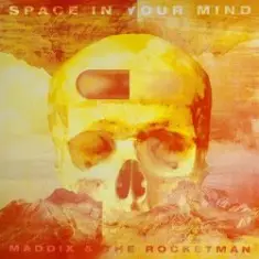 Maddix x The Rocketman — Space In Your Mind