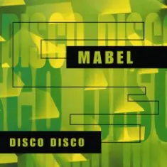 Mabel — Disco Disco (Disco-Radio Mix)