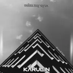 Karulin — Relax My Eyes
