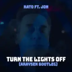 KATO & Jon — Turn The Lights Off (Araysen Hardstyle Bootleg)