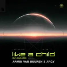Armin van Buuren, Argy & Marlo Rex — Like A Child (Extended Mix)