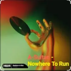 A-Sultan — Nowhere To Run