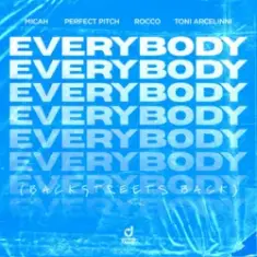 MICAH & Perfect Pitch & Rocco & Toni Arcelinni — Everybody (Backstreet´s Back)