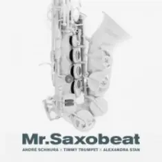 André Schnura & Timmy Trumpet & Alexandra Stan — Mr. Saxobeat