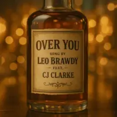 Over You & CJ Clarke — Leo Brawdy
