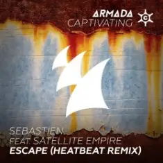 Sebastien feat. Satellite Empire — Escape (Heatbeat Remix)