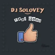 DJ Solovey — Feel Good