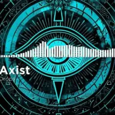 AXIST — Drops