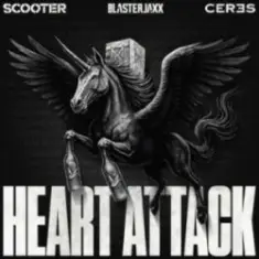 Blasterjaxx & Scooter & CERES — Heart Attack