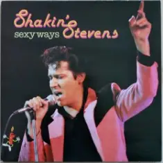 Shakin' Stevens and the Sunsets — Sexy Ways
