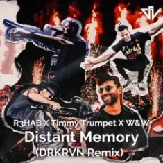 R3HAB, Timmy Trumpet, W&W — Distant Memory