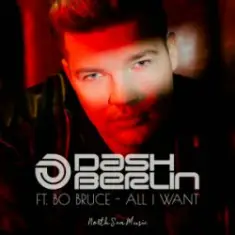 Dash Berlin & Bo Bruce — All I Want (Steve Brian & Rowald Steyn Remix)
