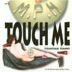 M.P.H. — Touch Me (Radio Edit)