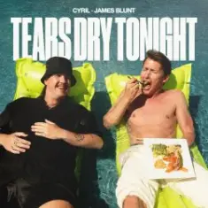 CYRIL & James Blunt — Tears Dry Tonight